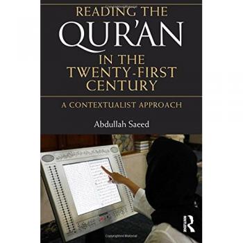 Contextualist Approach to Reading the Qur'an in the Twenty-First Century: Routledge Edition
