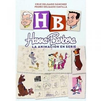 Hanna Barbera. La Animación En Serie