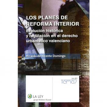 Los planes de reforma interior: Evolución histórica y regulación en el derecho urbanístico valenciano