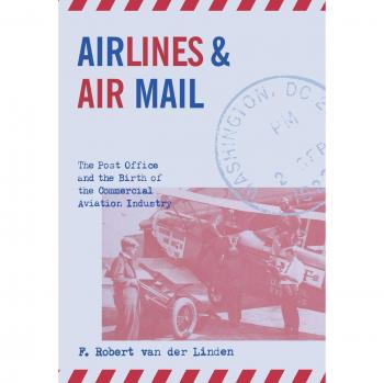 Commercial Aviation Origins: Airlines and Air Mail - The Post Office Connection
