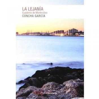 La Lejanía. Cuaderno De Montevideo