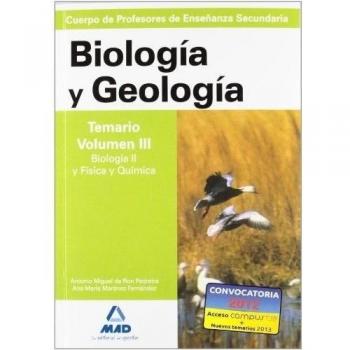 Cuerpo de profesores de enseñanza secundaria. Biología y geología. Temario. Volumen iii. Biología ii y física y química