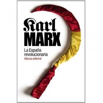 La España revolucionaria - MARX, KARL
