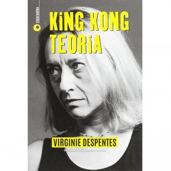 King Kong teoria: 2 - Virginie Despentes