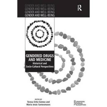 Gendered Drugs and Medicine: Historical and Socio-Cultural Perspectives