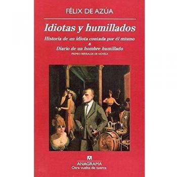 Idiotas y humillados: Historia de un idiota contada por él mismo & Diario de un hombre humillado: 16