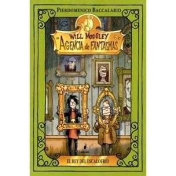 WILL MOOGLEY 6: EL REY DEL ESCALOFRIO: El rey del escalofrío