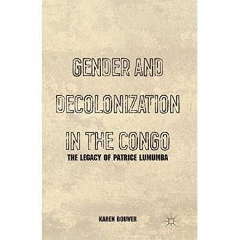 Gender and Decolonization in the Congo: A Comprehensive Analysis
