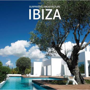 SURPRISING IBIZA ARCHITECTURE - Libro de arquitectura por Claudia Martínez Alonso, que explora la sorprendente arquitectura de Ibiza