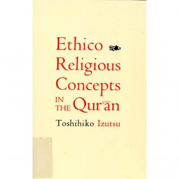 Ethico-Religious Concepts in the Qur'an