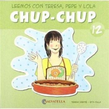 Chup-chup 12: Leemos con Teresa, Pepe y Lola