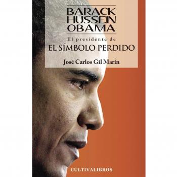 Barak Husein Obama: El Presidente De El Símbolo Perdido