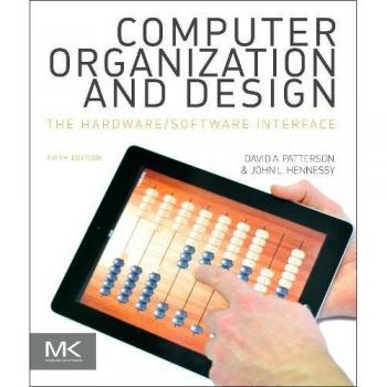 Computer Organization and Design MIPS Edition: The Hardware/Software Interface