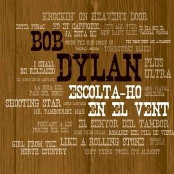 Bob Dylan - Escolta-Ho En El Vent