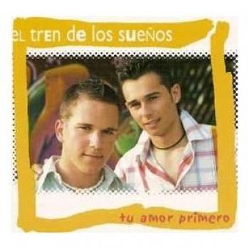 El Tren de los Sueños Tu Amor Primero Cd