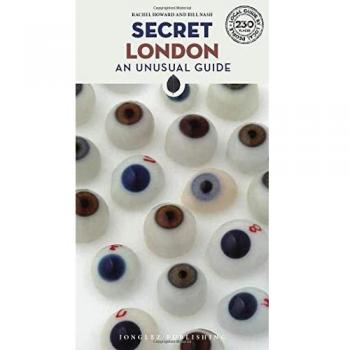 Secret London. An unusual guide