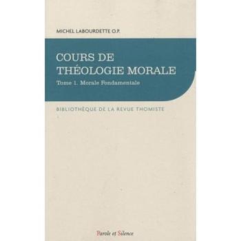 Cours de theologie morale fondamentale