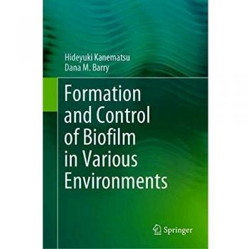 Formation and Control of Biofilm in Various Environments