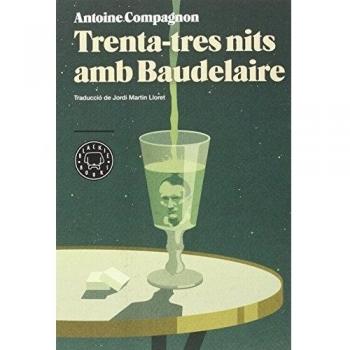 Trenta-Tres Nits Amb Baudelaire - Antoine Compagnon