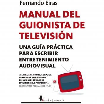 Manual del guionista de televisión - EIRAS SOTOCA, FERNANDO