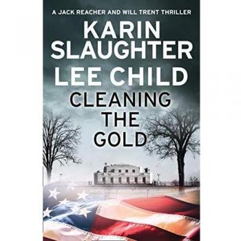 Cleaning the Gold: A gripping novella from two of the biggest crime thriller suspense writers in the world