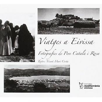 Viatges a Eivissa: Fotografies de Pere Català i Roca