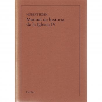 Manual de historia de la Iglesia IV: La Iglesia de la Edad Media después de la reforma gregoriana