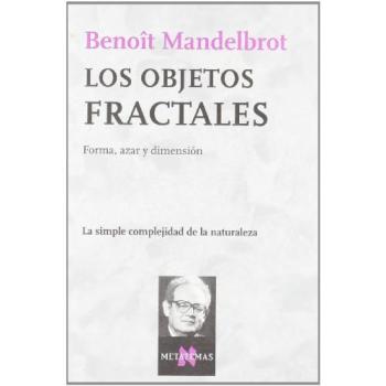 Los objetos fractales: Forma, azar y dimensión - Mandelbrot