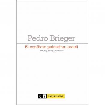 Conflicto Palestino-Israeli,El: 100 preguntas y respuestas