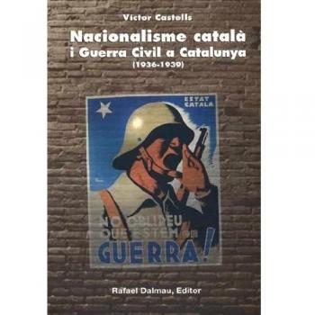 Naciónalisme català i Guerra Civil a Catalunya, 1936- 1939