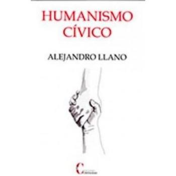 Humanismo Civico - Alejandro Llano