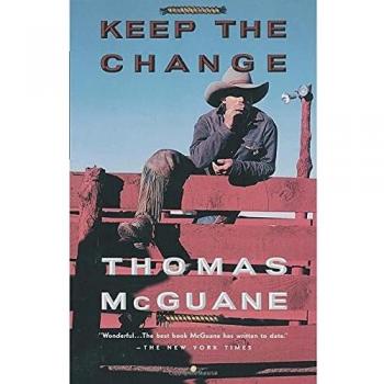 Keep the Change: A Vintage Contemporary Novel by Thomas McGuane