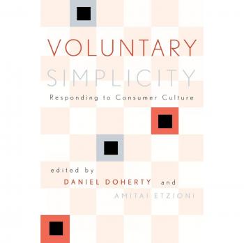 Voluntary Simplicity: Embracing Minimalism in Consumer Culture (Rights and Responsibilities)