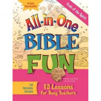All-in-One Bible Fun: Fruit of the Spirit for Preschool Teachers - 13 Engaging Lessons