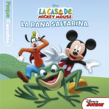 La casa de Mickey Mouse. Pequecuentos. La rana saltarina - Disney