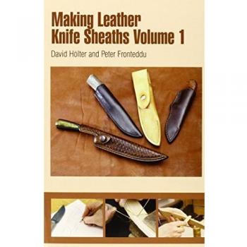 Making Leather Knife Sheaths, Volume 1