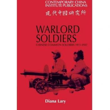 Soldados Warlord: Soldados Comunes Chinos 1911–1937 (Publicaciones del Instituto de China Contemporánea)