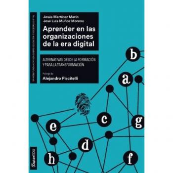 Aprender en las organizaciones de la era digital. Alternativas desde la formació: Alternativas desde la formación y para la transformación: 5