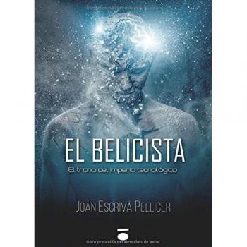 El belicista.: El trono del imperio tecnológico
