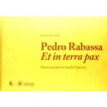 Pedro Rabassa:Et in terra pax. Música Sacra para la Catedral Hispalense