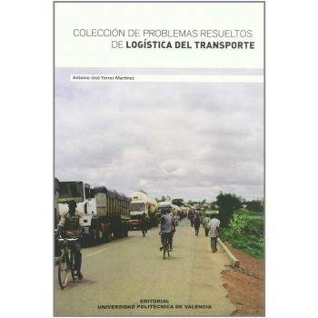 Colección de Problemas Resueltos de Logística Del Transporte