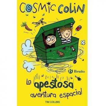 Cosmic Colin: La apestosa aventura espacial - Tim Collins