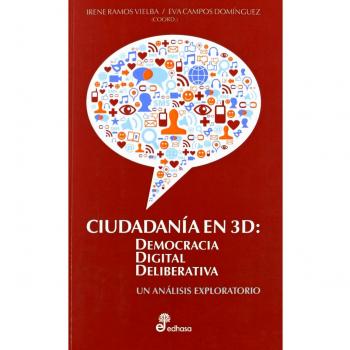 Ciudadan¡a en 3D: Democracia digital deliberativa