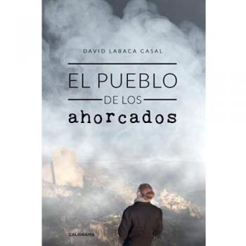 El pueblo de los ahorcados - Novela en tapa blanda con edición Caligrama