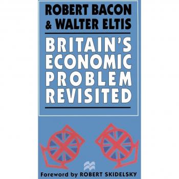 Britain's Economic Problem Revisited