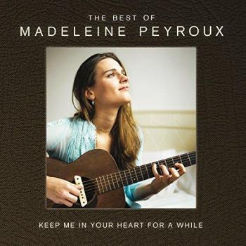 Keep Me In Your Heart For A While: The Best Of - Madeleine Peyroux