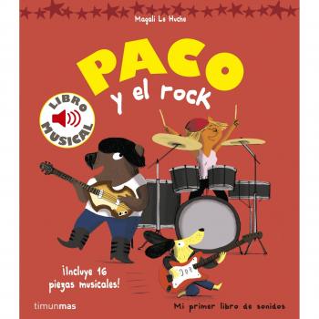 Paco y el rock. Libro musical - Magali Le Huche