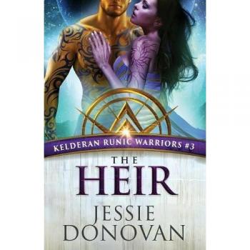 El Heredero: Guerreros Rúnicos Kelderan, Volumen 3 - Jessie Donovan
