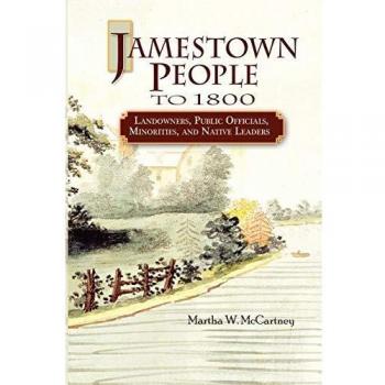 Jamestown People to 1800: Landowners, Officials, Minorities & Native Leaders by Martha W. McCartney - Genealogical Resource Book