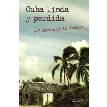 Cuba Linda Y Perdida